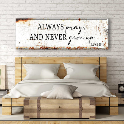 Cartel Decorativo de Fe – "Always Pray And Never Give Up" (Lucas 18:1)
