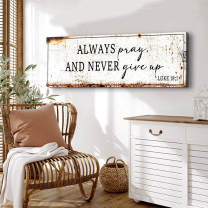 Cartel Decorativo de Fe – "Always Pray And Never Give Up" (Lucas 18:1)